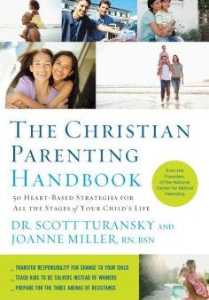 The Christian Parenting Handbook: 50 Heart-Based Strategies for All the Stages of Your Child s Life Supply