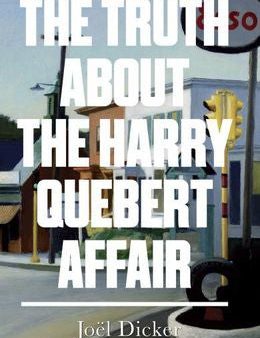 THE TRUTH ABOUT THE HARRY QUEBERT AFFAIR For Discount