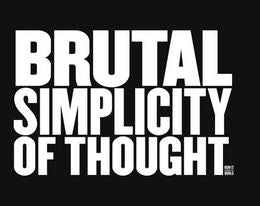 Brutal Simplicity of Thought: How It Changed the World Online