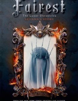 Fairest (The Lunar Chronicles: Levana s Story) Online now