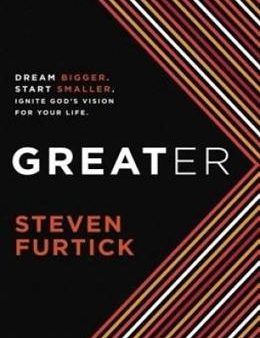 Greater: Dream Bigger. Start Smaller. For Discount