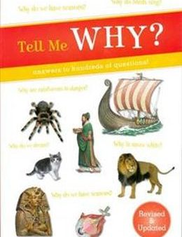 Tell Me Why?: Answers to Hundreds of Questions! Discount