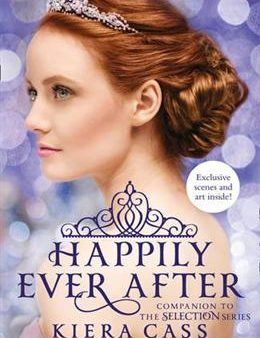 Happily Ever After: Companion To The Selection Series For Cheap