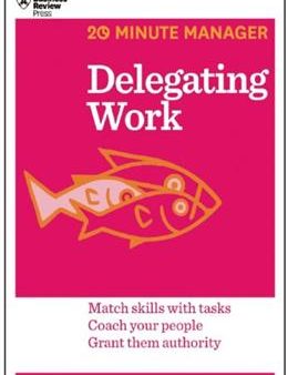 Delegating Work (20 Minute Manager Series) Supply