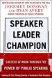 Speaker, Leader, Champion: Succeed at Work Through the Power of Public Speaking Sale