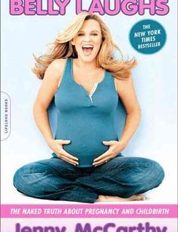 Belly Laughs: The Naked Truth about Pregnancy and Childbirth Online Sale