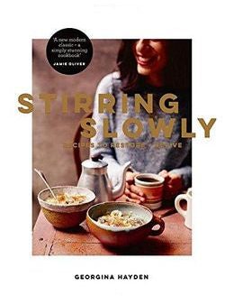 Stirring Slowly: Recipes To Restore And Revive For Sale