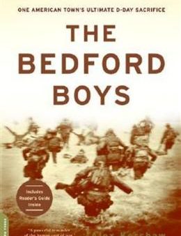 The Bedford Boys: One American Town s Ultimate D-Day Sacrifice Discount