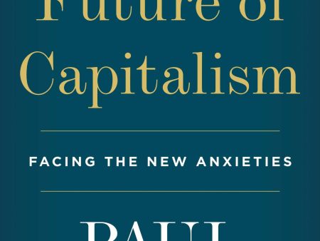 The Future of Capitalism: Facing the New Anxieties Online now