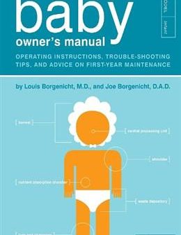 Baby Owner s Manual: Operating Instructions, Trouble-Shooting Tips, and Advice on First-Year Maintenance Fashion