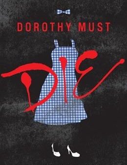 Dorothy Must Die (Dorothy Must Die #1) Online