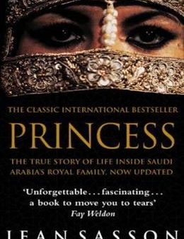 Princess: The True Story of Life Inside Saudi Arabia s Royal Family Discount