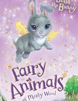 Bella The Bunny (Fairy Animals of Misty Wood #2) Online Hot Sale