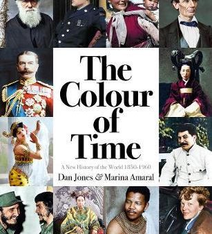 The Colour of Time: A New History of the World, 1850-1960 For Sale