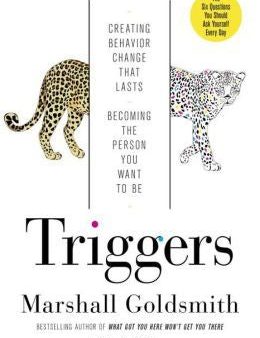 Triggers: Creating Behavior That Lasts--Becoming the Person You Want to Be Sale