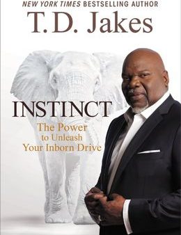 INSTINCT (INTERNATIONAL): UNLEASHING YOUR NATURAL DRIVE FOR Supply