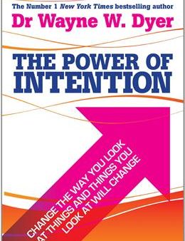 The Power Of Intention: Change The Way You Look At Things And The Things You Look At Will Change Online Sale