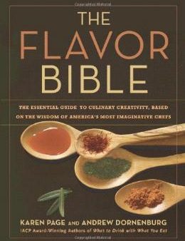 THE FLAVOR BIBLE: THE ESSENTIAL GUIDE TO CULINARY CREATIVITY Online