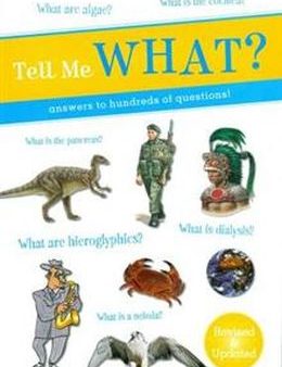 Tell Me What?: Answers to Hundreds of Questions! on Sale