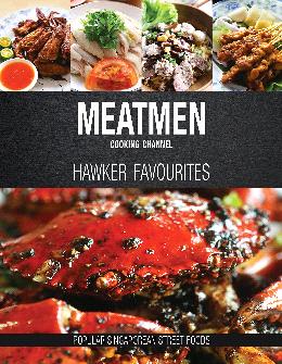 Meatmen Cooking Channel: Hawker Favourites: Popular Singaporean Street Foods (The Meatmen Series) Hot on Sale