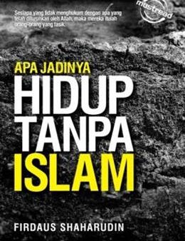 Apa Jadinya Hidup Tanpa Islam Online