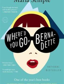 Where d You Go, Bernadette? (Shortlisted for 2013 Women s Prize for Fiction Award) Hot on Sale