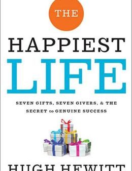 The Happiest Life: Seven Gifts, Seven Givers, and the Secret to Genuine Success Fashion