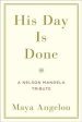 His Day is Done: A Nelson Mandela Tribute on Sale