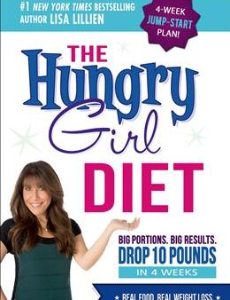 The Hungry Girl Diet: Big Portions. Big Results. Drop 10 Pounds in 4 Weeks Sale