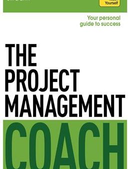 The Project Management Coach: Teach Yourself Cheap