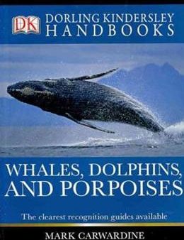 Whales, Dolphins and Porpoises (DK Handbooks) on Sale