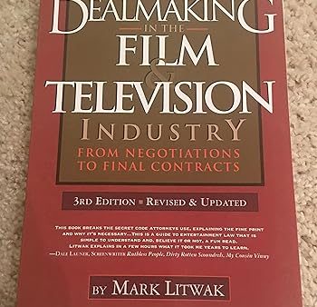 Dealmaking in the Film & Television Industry: From Negotiations to Final Contracts, 3E Online Hot Sale