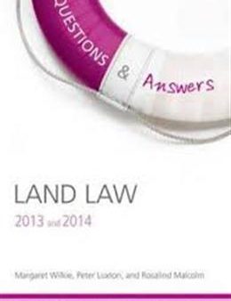 Q & A Revision Guide Land Law 2013 and 2014 Online now