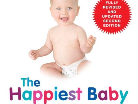 The Happiest Baby on the Block: The New Way to Calm Crying and Help Your Newborn Baby Sleep Longer Online Hot Sale