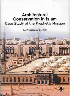 Architectural Conservation in Islam: Case Study of the Prophet s Mosque Discount