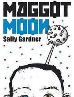 Maggot Moon (2012 Costa Children s Book Award) For Sale