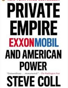 Private Empire (US): ExxonMobil and American Power Cheap