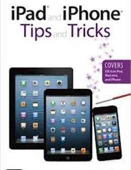 iPad and iPhone Tips and Tricks: For iOS 6 on iPad and iPhone, 2E For Sale