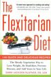 The Flexitarian Diet: The Mostly Vegetarian Way to Lose Weight, Be Healthier, Prevent Disease, adn Add Years to Your Life on Sale