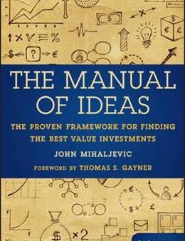 The Manual of Ideas: The Proven Framework for Finding the Best Value Investments Supply