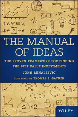 The Manual of Ideas: The Proven Framework for Finding the Best Value Investments Supply