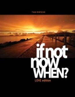 If Not Now When? Love Edition Online now