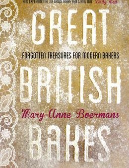 Great British Bakes: Forgotten Treasures for Modern Bakers Online Sale