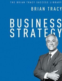 Business Strategy (The Brian Tracy Success Library) Online Sale