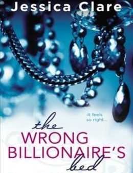 The Wrong Billionaire s Bed (Billionaire Boys Club #3) Supply