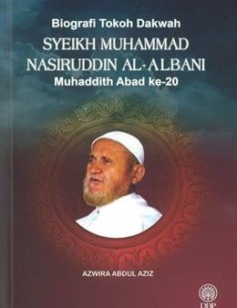 Biografi Tokoh Dakwah Syeikh Muhammad Nasiruddin Al-Albani: Muhaddith Abad ke-20 For Discount