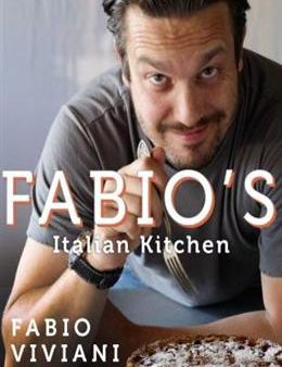 Fabio s Italian Kitchen: Over 100 Delicious Family Recipes Online now