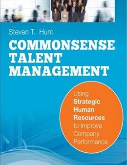 COMMON SENSE TALENT MANAGEMENT : USING STRATEGIC HUMAN RESOU Discount