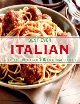 Best Ever: Italian (A Collection of Over 100 Essential Recipes) on Sale