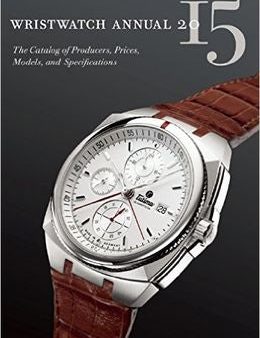 Wristwatch Annual 2015: The Catalog of Producers, Prices, Models, and Specifications Discount